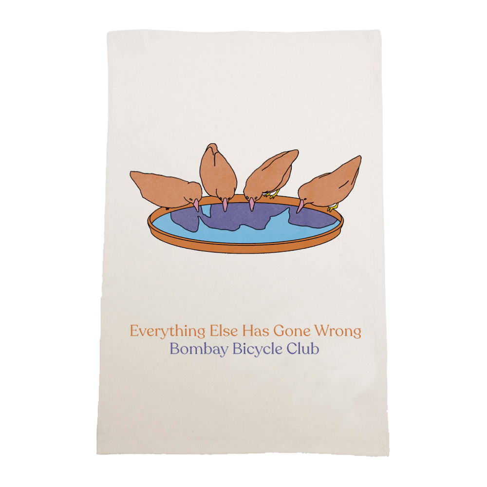 Everything Else Has Gone Wrong Tea Towel
